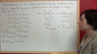 TERMOQUIMICA Ejercicio 31 Determinar qué compuesto presentará mayor entropía molar estándar [upl. by Clyte792]