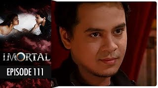 Imortal  Episode 111 [upl. by Chico]