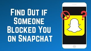 3 Ways to Find Out If Someone Has Deleted or Blocked You on Snapchat [upl. by Milly]