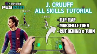 J CRUIJFF All Skills Tutorial In Pes 2021 Mobile [upl. by Scarlet]