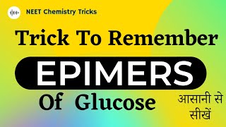 Trick To Remember Epimer Of Glucose  Epimer Of Glucose  Biomolecules Tricks  Chemistry Tricks [upl. by Wetzell972]