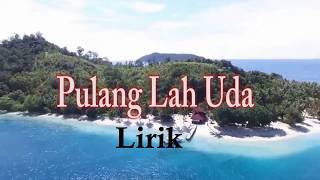 pulanglah uda versi batak  lirik [upl. by Clova530]