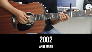 2002  AnneMarie  EASY Guitar Tutorial with Chords  Lyrics [upl. by Esiom63]