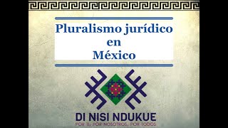 Pluralismo Jurídico en México  Derecho indígena [upl. by Porett]