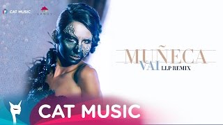 Muneca  Vai LLP Remix Official Video [upl. by Samy]