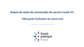 Vaccins COVID19  tutoriel pour la saisie de commande  Santé publique France [upl. by Cerf415]