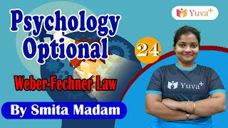 Psychology Optional for WBCS  WeberFechner Law  By Smita Madam  yuvaplus [upl. by Vandyke]