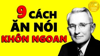 9 Cách ăn nói Khôn Ngoan người Thông Minh phải Biết  Kỹ Năng Giao Tiếp Thông Minh [upl. by Vail]