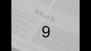 Mark Chapter 9 [upl. by Netsirhk]