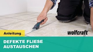 Defekte Fliese austauschen So einfach gehts  wolfcraft [upl. by Cirred]