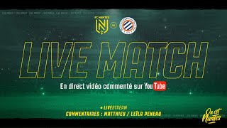 LIVE MATCH  Suivez FC Nantes  Montpellier HSC J36  L1 en direct [upl. by Radloff]