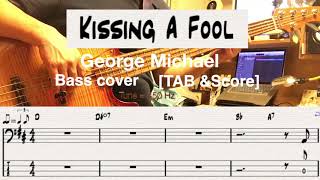 Kissing A Fool George Michael Bass cover TAB amp Score [upl. by Yromas]