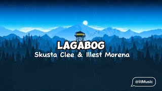 Lagabog  Skusta Clee amp Illest Morena Lyrics [upl. by Aicnarf]