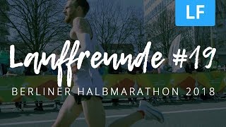 Lauffreunde 19 Berliner Halbmarathon 2018 [upl. by Ko]