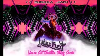 Judas Priest  Youve Got Another Thing Comin Murkula hack [upl. by Aisyla771]