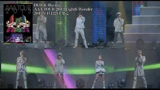 AAA  LIVE DVD amp Bluray「AAA TOUR 2013 Eighth Wonder」トレーラー映像 [upl. by Ellekcim]