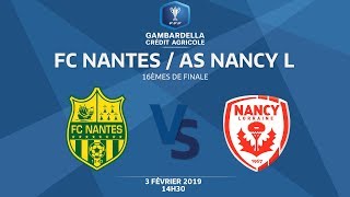 Coupe GambardellaCA I 16e de finale  FC NantesAS NancyLorraine 30 le replay [upl. by Staffan88]