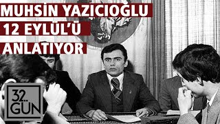 Muhsin Yazıcıoğlu 12 Eylül Dönemini Anlatıyor  1996  32Gün Arşivi [upl. by Ginsburg]