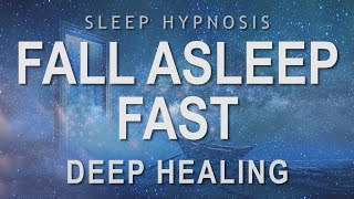 Sleep Hypnosis to Fall Asleep Fast  Deep Healing Relaxation Guided Sleep Meditation [upl. by Neivad]