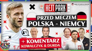 KOWAL I DURDA KOMENTUJĄ POLSKA  NIEMCY  HEJT PARK  JESTEŚMY NA TY PRZED MECZEM POL SMOK GLEŃ [upl. by Ahtinak]