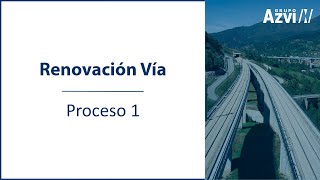 Azvi  Renovación de vía Proceso 1 [upl. by Ekeiram625]