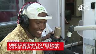 Freeman HKD chats ‘TROPHY’ album and success  TheRush with MisRed [upl. by Eiralav819]