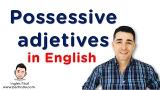 Adjetivos posesivos en Inglés  Explicación en español  QUIZ  Clases inglés [upl. by Marchak]