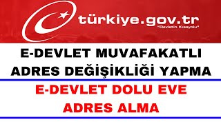 E Devlet Muvafakatlı Adres Değişikliği Nasıl Yapılır  Dolu Eve Muvafakat Verme [upl. by Kunkle]