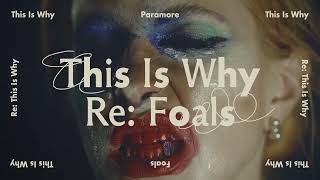 Paramore  This Is Why Re Foals Official Audio [upl. by Mcmaster667]