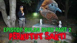 PERKUTUT SAKTI  Episode bulan suro 🌕 [upl. by Millie217]