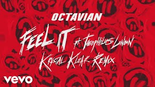 Octavian  Feel It Krystal Klear Remix Official Audio ft Theophilus London [upl. by Drus316]