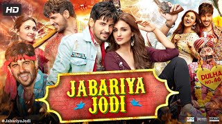 Jabariya Jodi Full Movie In Hindi  Sidharth Malhotra  Parineeti Chopra  Review amp Facts HD [upl. by Aikim232]