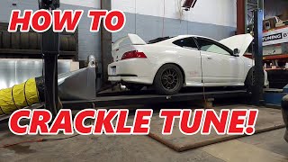 K24 RSX HOW TO CRACKLE  BURBLE TUNE 20 [upl. by Gnok]