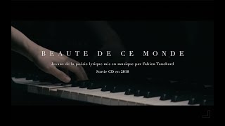 Fabien Touchard  Beauté de ce monde  bandeannonce [upl. by Vogeley]