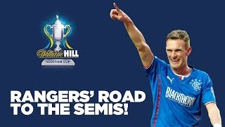 Rangers Scottish Cup run  The road to the semifinals [upl. by Nairrot343]