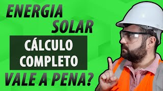 Energia Solar Cálculo e Dimensionamento para Saber se Vale a Pena Instalar [upl. by Haskel]