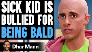 KID With CANCER BULLIED For BEING BALD What Happens Next Is Shocking  Dhar Mann [upl. by Gib]