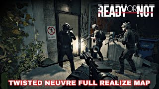 Ready Or Not 10  Twisted Nerve In Full Realize Map Gameplay [upl. by Emlen]