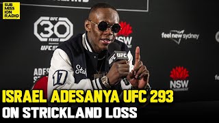 Israel Adesanya Addresses Sean Strickland Loss at UFC 293 quotI Lost To The Better Man Tonightquot [upl. by Ted281]