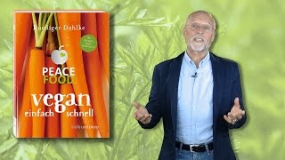 Peace Food Vegan einfach schnell  Dr med Ruediger Dahlke  Gräfe und Unzer [upl. by Daggna]