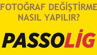 Passolig Fotoğraf Değiştirme Nasıl Yapılır [upl. by Watts]