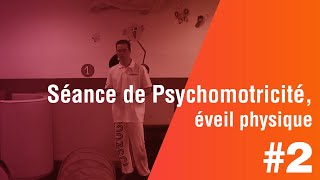 Séance de Psychomotricité éveil physique 2 ème partie [upl. by Natalia]