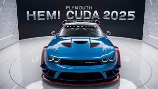 HEMI CUDA IS BACK 2025 Plymouth Hemi Cuda  Exclusive First Look amp Reveal Overview [upl. by Oicnecserc373]