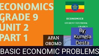 ECONOMICS GRADE 9 UNIT 2 PART 1BASIC ECONOMIC PROBLEMS [upl. by Wachter320]