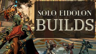 Solo Eidolon Builds Showcase  Warframe Speedrun [upl. by Zzabahs961]