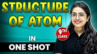 Structure of Atom in 1 Shot  FULL Chapter Coverage ConceptsPYQs  Class 9th Chemistry [upl. by Naggem]