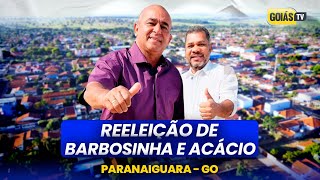 REELEIÇÃO DE BARBOSINHA E ACÁCIO  PARANAIGUARA [upl. by Keli207]