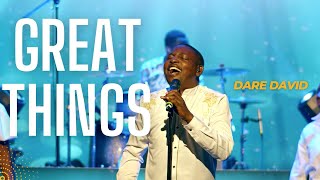 GREAT THINGS Dare David Live Video [upl. by Statis]