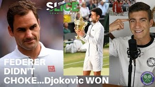 quotFederer Didnt Chokequot Wimbledon 2019 Final Reaction  THE SLICE [upl. by Oidualc]