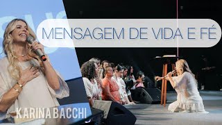 MENSAGEM DE VIDA E FÉ  KARINA BACCHI [upl. by Phiona]